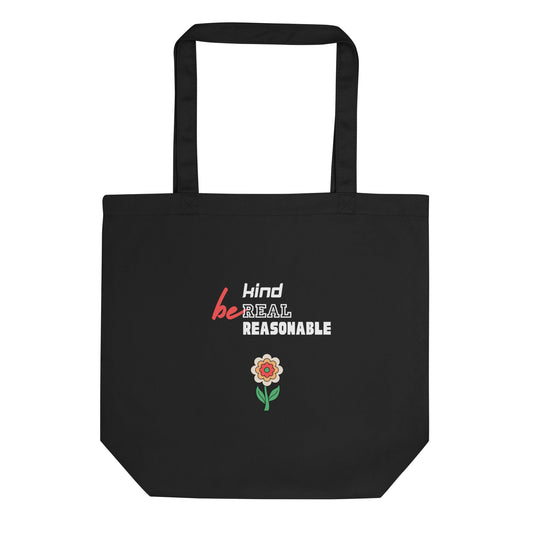 BE Kind, Real, Reasonable - Eco Tote Bag